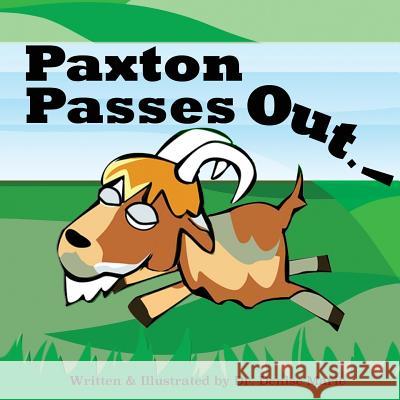 Paxton Passes Out Denise Marie Denise Marie 9781732916401 Denise Haunstetter - książka