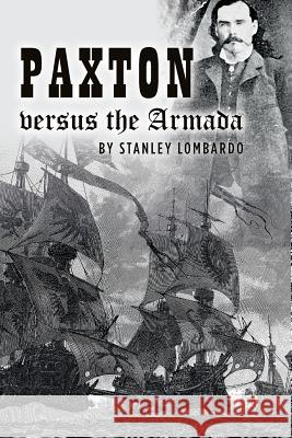 Paxton versus the Armada Lombardo, Stanley 9781536844023 Createspace Independent Publishing Platform - książka