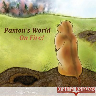 Paxton's World On Fire Harding, Margie 9781943871209 Painted Gate Publishing - książka
