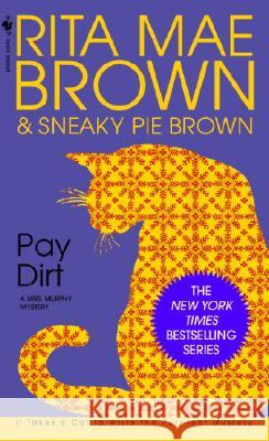 Pay Dirt Rita Mae Brown Wendy Wray Sneaky Pie Brown 9780553572360 Bantam Books - książka