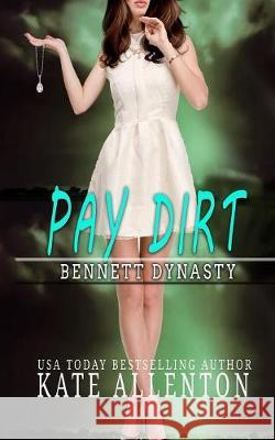 Pay Dirt Kate Allenton 9781085998536 Independently Published - książka