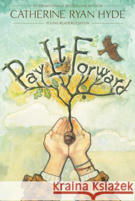 Pay It Forward Catherine Ryan Hyde 9781481409407 Simon & Schuster/Paula Wiseman Books - książka