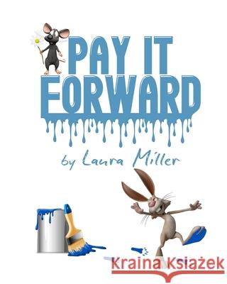 Pay It Forward Laura Miller 9781985890237 Createspace Independent Publishing Platform - książka