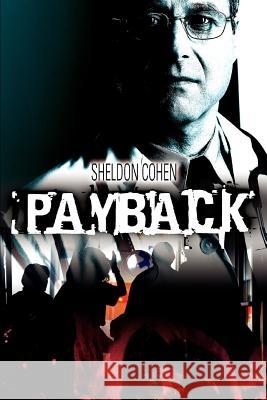 Payback Sheldon Cohen 9780595373444 iUniverse - książka