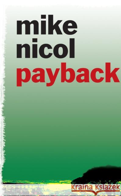 Payback Mike Nicol 9781906964160 OLD STREET PUBLISHING - książka