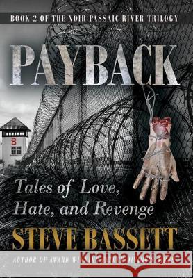 Payback - Tales of Love, Hate and Revenge Steve Bassett 9781641841818 Steve Bassett - książka