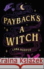 Payback's a Witch Lana Harper 9788382525403 SeeYA - książka