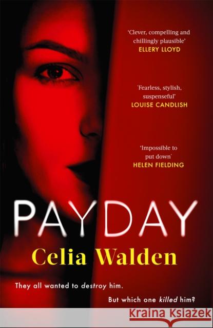 Payday: A Richard and Judy Book Club Pick for Autumn 2022 Celia Walden 9780751583175 Little, Brown Book Group - książka