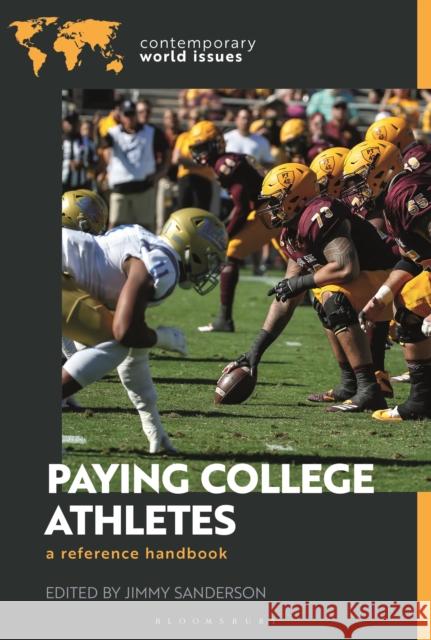 Paying College Athletes Jimmy (Texas Tech University) Sanderson 9798765119969 Bloomsbury Publishing USA - książka