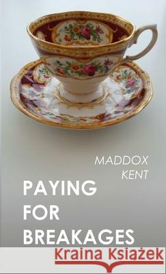 Paying For Breakages Maddox Kent 9781326061128 Lulu.com - książka