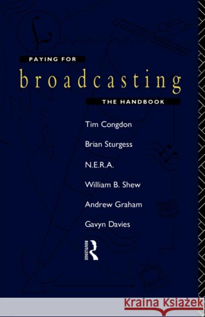 Paying for Broadcasting: The Handbook Tim Congdon Congdon Tim                              Tim Congdon 9780415089388 Routledge - książka