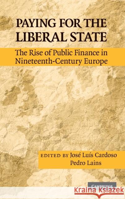 Paying for the Liberal State Cardoso, José Luís 9780521518529  - książka
