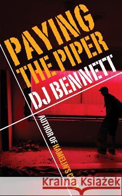 Paying The Piper Bennett, D. J. 9781482342949 Createspace - książka