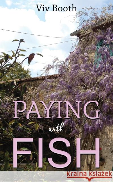 Paying with Fish Viv Booth 9781398436404 Austin Macauley Publishers - książka