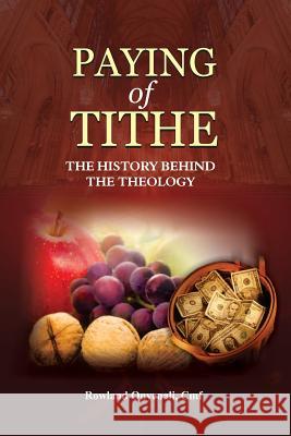Payment of Tithe: The History Behind the Theology Rev Rowland Onyenal 9789789585267 Clacom - książka