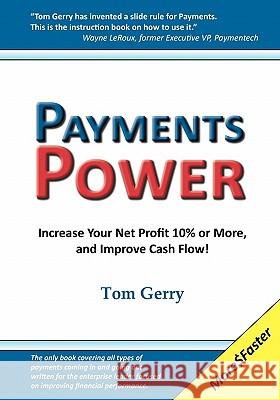 Payments Power Tom Gerry 9780615306438 Knact, LLC - książka