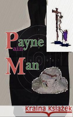 Payne Man Timothy R. Payne 9781432705824 Outskirts Press - książka