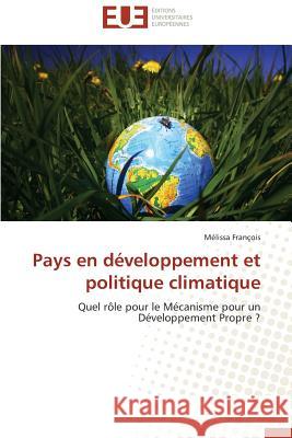Pays En Développement Et Politique Climatique Francois-M 9786131565731 Editions Universitaires Europeennes - książka