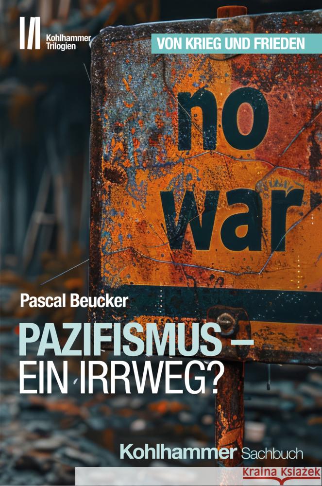 Pazifismus - ein Irrweg? Beucker, Pascal 9783170434325 Kohlhammer - książka