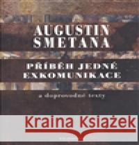 Příběh jedné exkomunikace a doprovodné texty Augustin Smetana 9788070072769 Filosofia - książka