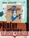 Příběhy z Mexika Pavla Jazairiová 9788087530955 Radioservis