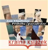 Příběhy/parafráze Jan Vladislav 9788074651045 Pavel Mervart - książka