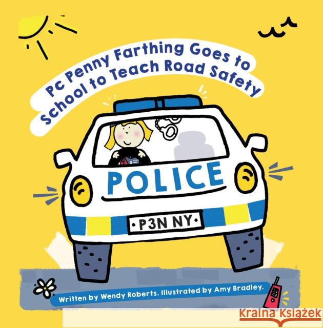 PC Penny Farthing Goes to School to Teach Road Safety Wendy Roberts 9781788235440 Austin Macauley Publishers - książka