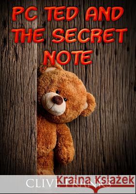 PC Ted and the secret note Franks, Clive 9781514752104 Createspace - książka