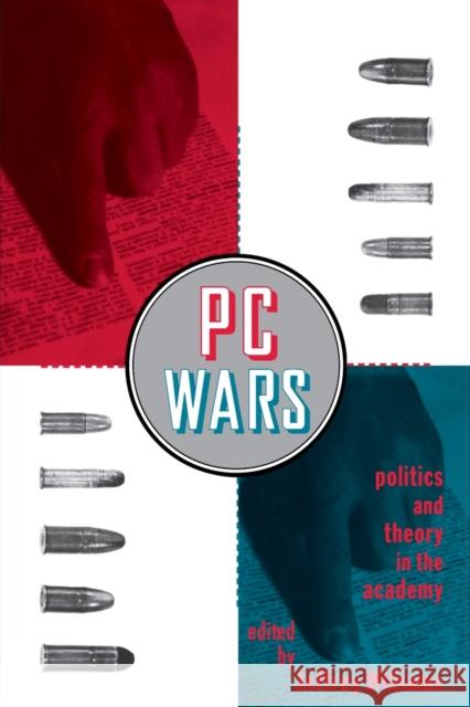 PC Wars: Politics and Theory in the Academy Williams, Jeffrey 9780415910736 Routledge - książka