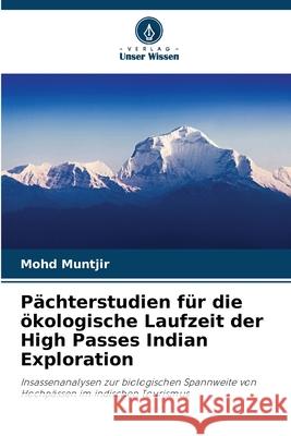 P?chterstudien f?r die ?kologische Laufzeit der High Passes Indian Exploration Mohd Muntjir 9786207892365 Verlag Unser Wissen - książka