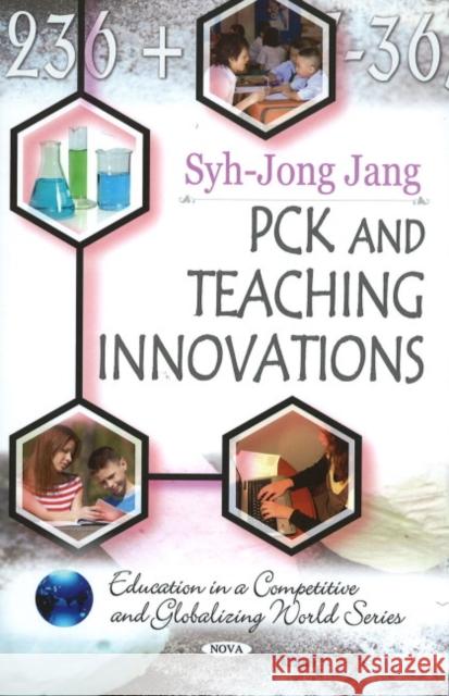 PCK & Teaching Innovations Syh-Jong Jang 9781607411475 Nova Science Publishers Inc - książka
