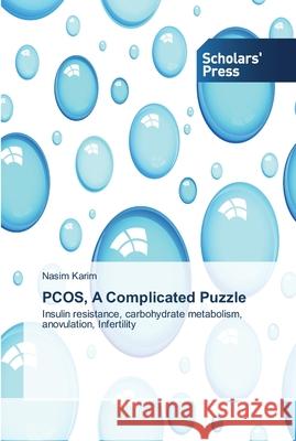 PCOS, A Complicated Puzzle Nasim Karim 9783639511420 Scholars' Press - książka