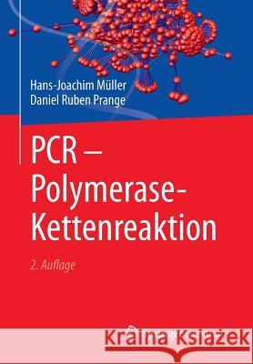 PCR - Polymerase-Kettenreaktion Hans-Joachim Muller Daniel Ruben Prange 9783662482353 Springer Spektrum - książka