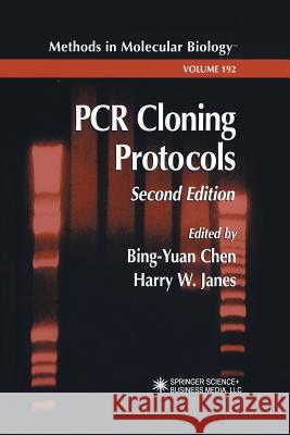 PCR Cloning Protocols Bing-Yuan Chen Harry W. Janes 9781617372810 Springer - książka