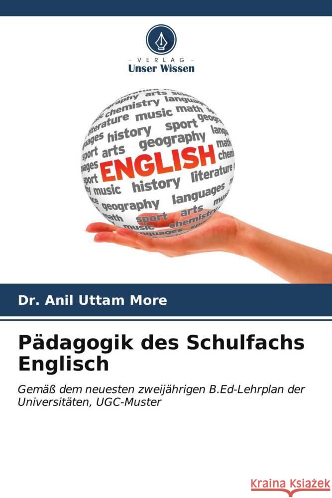 Pädagogik des Schulfachs Englisch More, Dr. Anil Uttam 9786206548157 Verlag Unser Wissen - książka