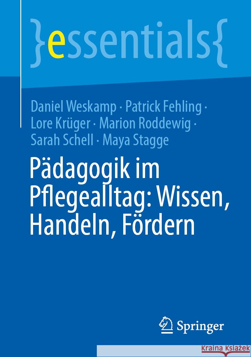 Pädagogik im Pflegealltag: Wissen, Handeln, Fördern Daniel Weskamp, Patrick Fehling, Lore Krüger 9783662709887 Springer-Verlag Berlin and Heidelberg GmbH &  - książka