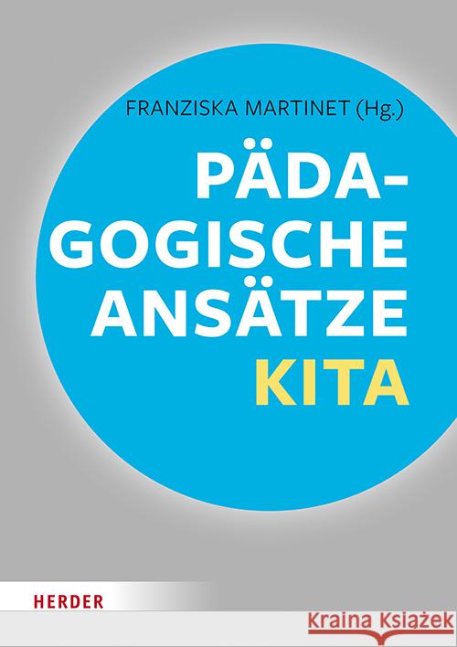 Pädagogische Ansätze in der Kita Saßmannshausen, Wolfgang, Steenberg, Ulrich, Brockschnieder, Franz-J. 9783451388651 Herder, Freiburg - książka