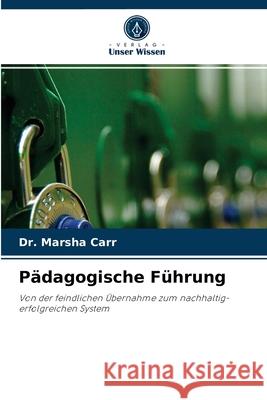 Pädagogische Führung Dr Marsha Carr 9786203501636 Verlag Unser Wissen - książka