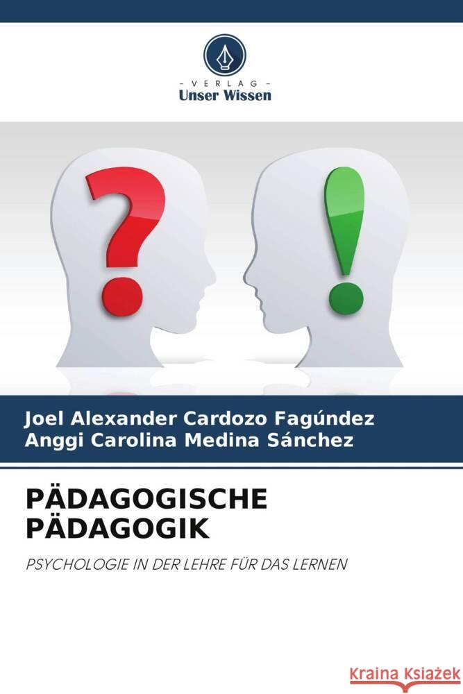 P?dagogische P?dagogik Joel Alexander Cardoz Anggi Carolina Medin 9786208610890 Verlag Unser Wissen - książka
