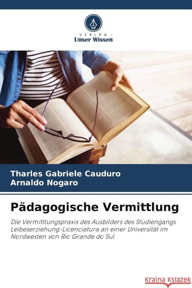 Pädagogische Vermittlung Gabriele Cauduro, Tharles, Nogaro, Arnaldo 9786208577117 Verlag Unser Wissen - książka