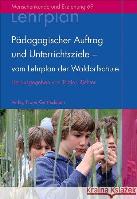 Pädagogischer Auftrag und Unterrichtsziele - vom Lehrplan der Waldorfschule  9783772526695 Freies Geistesleben - książka