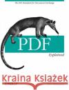 PDF Explained: The ISO Standard for Document Exchange Whitington, John 9781449310028 O'Reilly Media