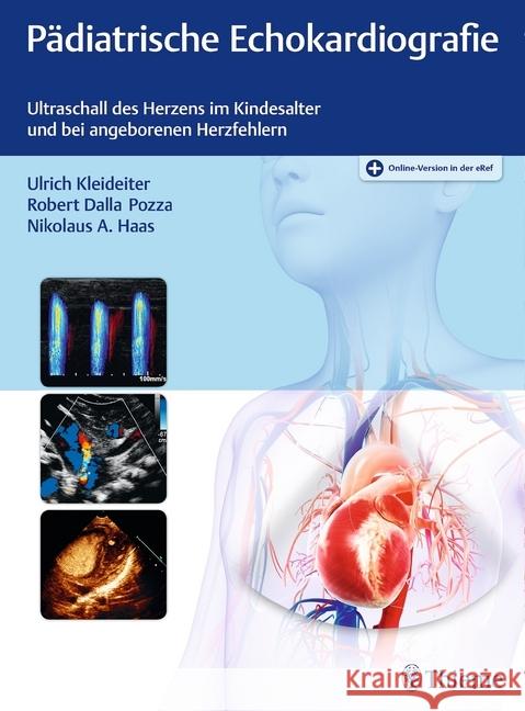 Pädiatrische Echokardiografie : Ultraschall des Herzens im Kindesalter und bei angeborenen Herzfehlern. Mit E-Book Kleideiter, Ulrich; Dalla Pozza, Robert; Haas, Nikolaus A. 9783132416048 Thieme - książka