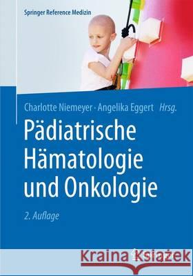 Pädiatrische Hämatologie Und Onkologie Niemeyer, Charlotte 9783662436851 Springer - książka