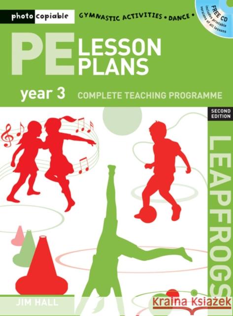 PE Lesson Plans Year 3: Photocopiable Gymnastic Activities, Dance, Games Teaching Programmes Jim Hall 9781408109946 Bloomsbury Publishing PLC - książka