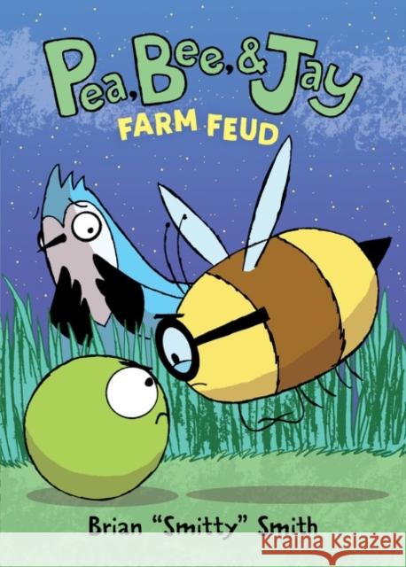 Pea, Bee, & Jay #4: Farm Feud Brian Smitty Smith Brian Smitty Smith 9780062981264 Harperalley - książka