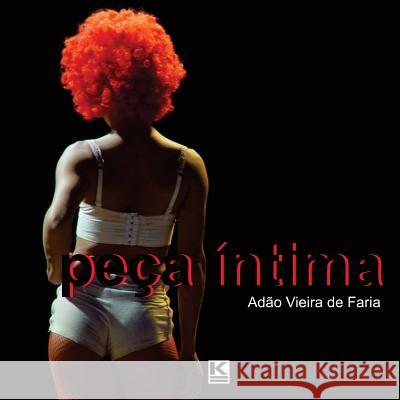 Peça Íntima De Faria, Adao Vieira 9788581801988 Kbr - książka