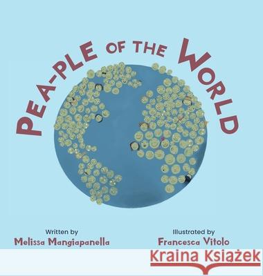 Pea-ple of the World Melissa Mangiapanella Francesca Vitolo Travis Peterson 9781636496283 Melissa Mangiapanella - książka