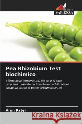Pea Rhizobium Test biochimico Patel, Arun 9786208652500 Edizioni Sapienza - książka