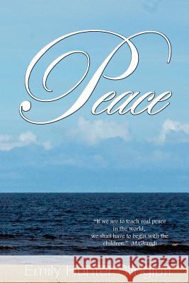 Peace Emily Hunter Slingluff 9781516802289 Createspace Independent Publishing Platform - książka